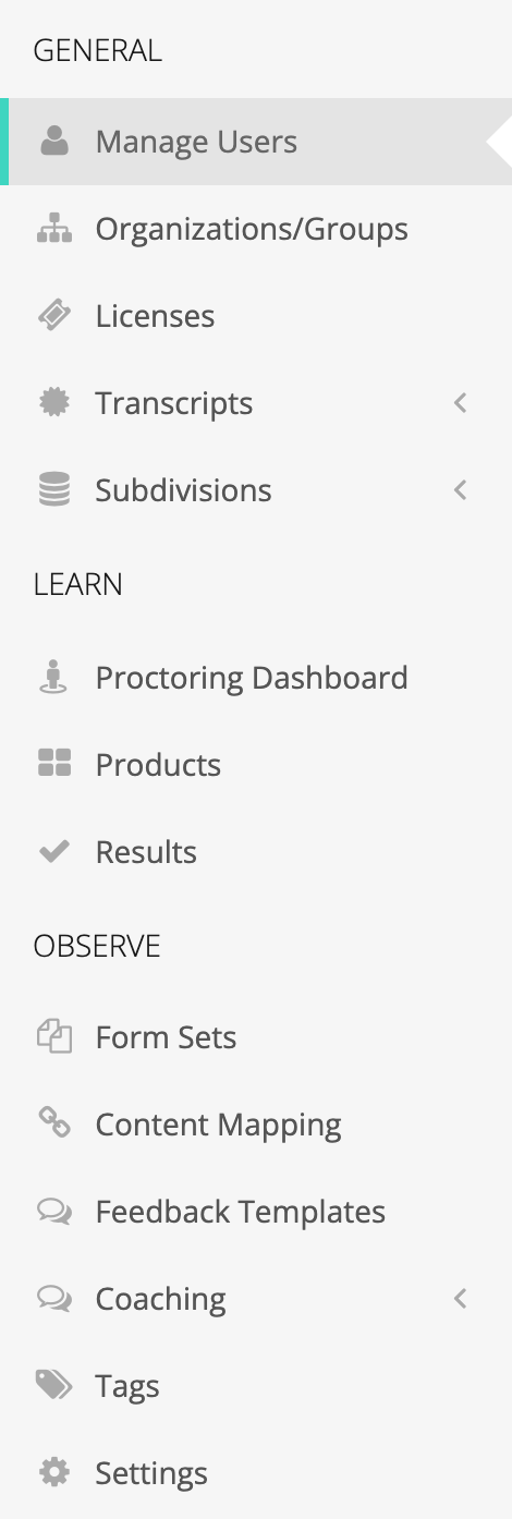 The System Administration menu: Manage Users, Organizations/Groups, Licenses, Transcripts, and Subdivisions under GENERAL; Proctoring Dashboard, Products, and Results under LEARN; and Form Sets, Content Mapping, Feedback Templates, Coaching, Tags, and Settings under OBSERVE