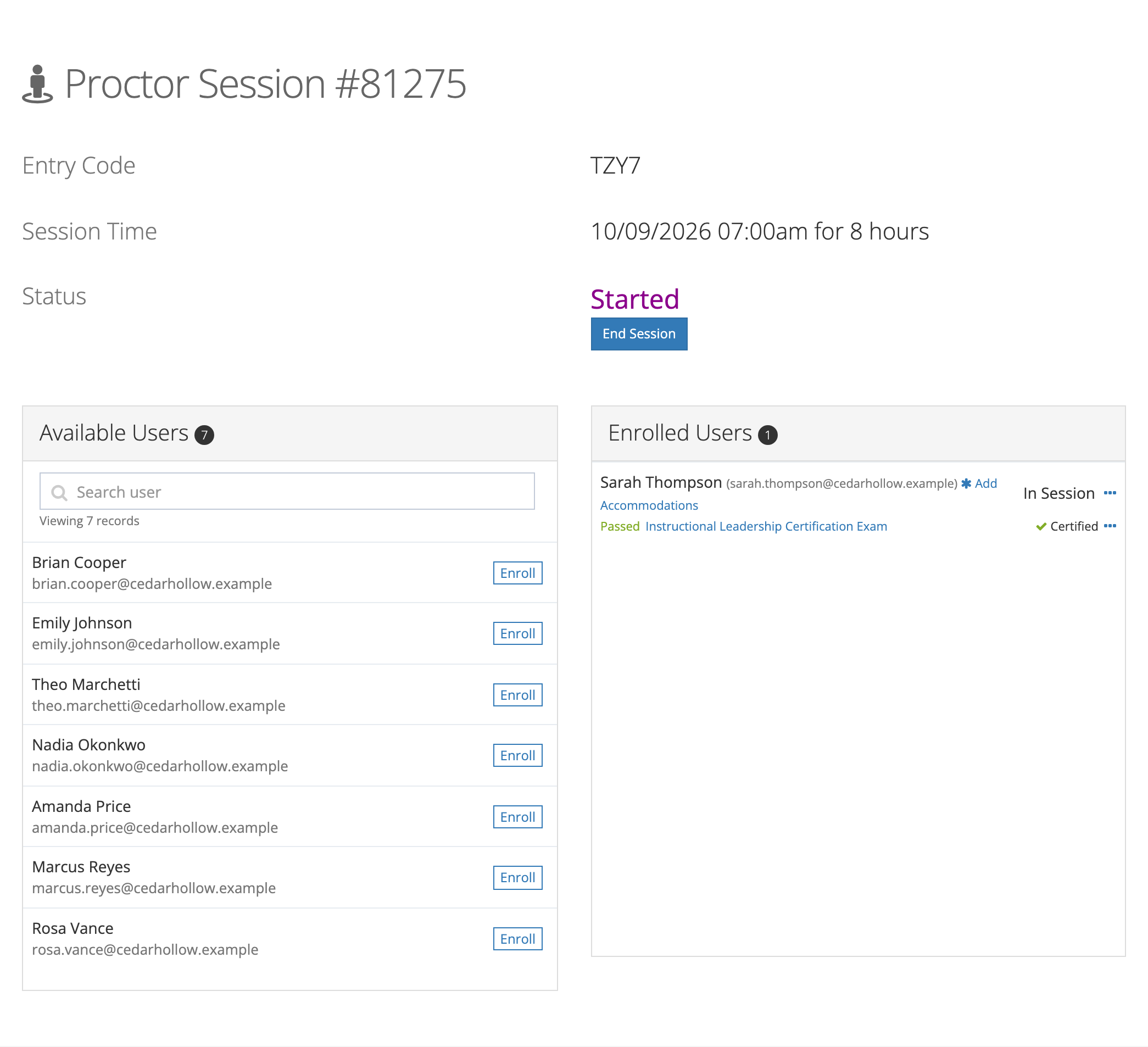 The Proctor Session page showing Entry Code TZY7, Session Time 10/09/2026 07 for 8 hours, Status Started with an End Session button, an Available Users panel with Enroll buttons, and an Enrolled Users panel where Sarah Thompson is In Session and has Passed the Instructional Leadership Certification Exam, marked Certified