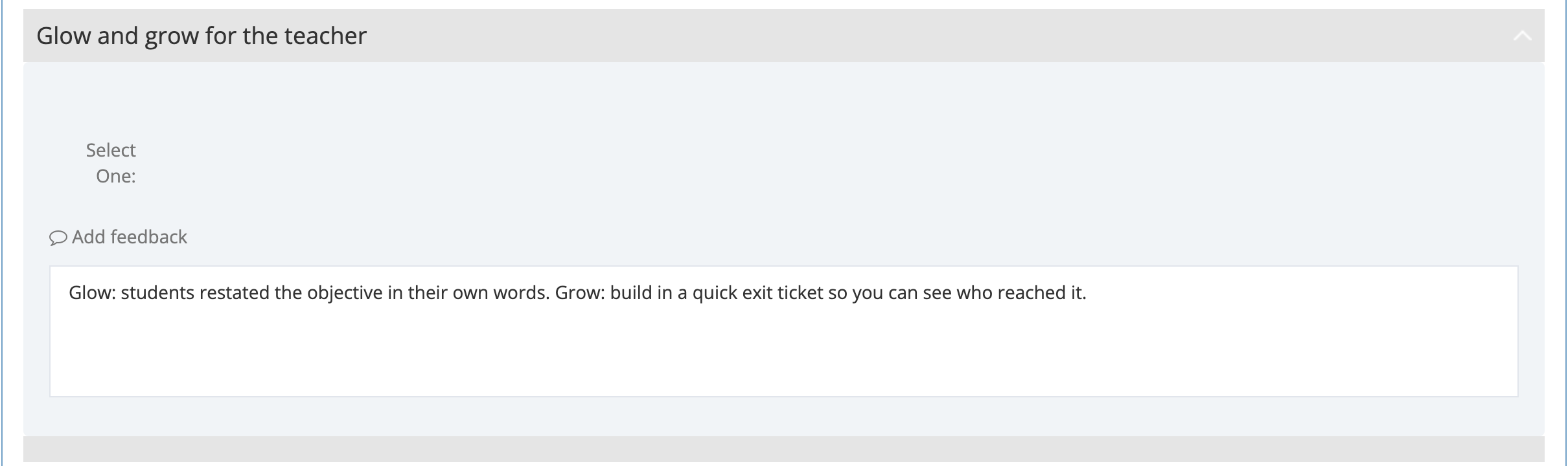 The Glow and grow for the teacher question with Add feedback open and the text: Glow: students restated the objective in their own words. Grow: build in a quick exit ticket so you can see who reached it.